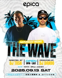 2025年9月13日(土)「EPICA•沖縄」にてDJ DANBOプロデュース【THE WAVE】が開催！！最高の流れをご体感下さい。