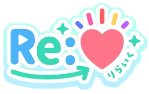 Re:♡【りらいく】プロジェクト／合同会社ほっこりらいふ