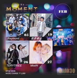 レストランと音楽の融合！ エンターテインメントレストランを提案する「BANK30」が 2月の毎週月曜日に実施するディナーライブ TALIKA JAPON presents「MOMENT」のラインナップを発表