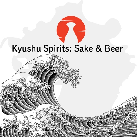 Kyushu Spirits:SAKE&BEER