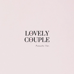 SNS総再生回数 30億回突破『Lovely Couple』がアコースティックVer になってバレンタインにリリース決定！3月に新曲「One」のリリースも決定！