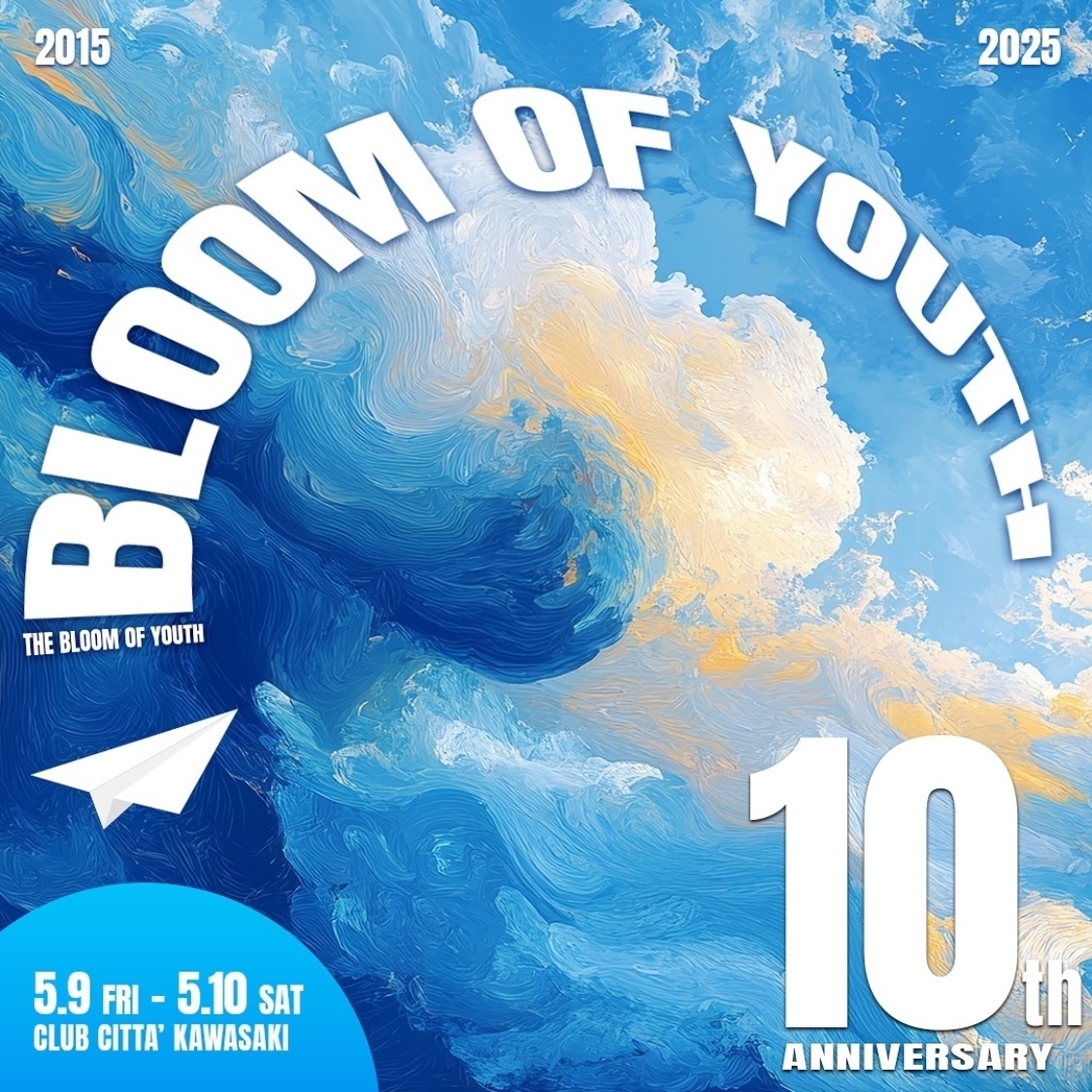THE BLOOM OF YOUTH 10th ANNIVERSARY 2025