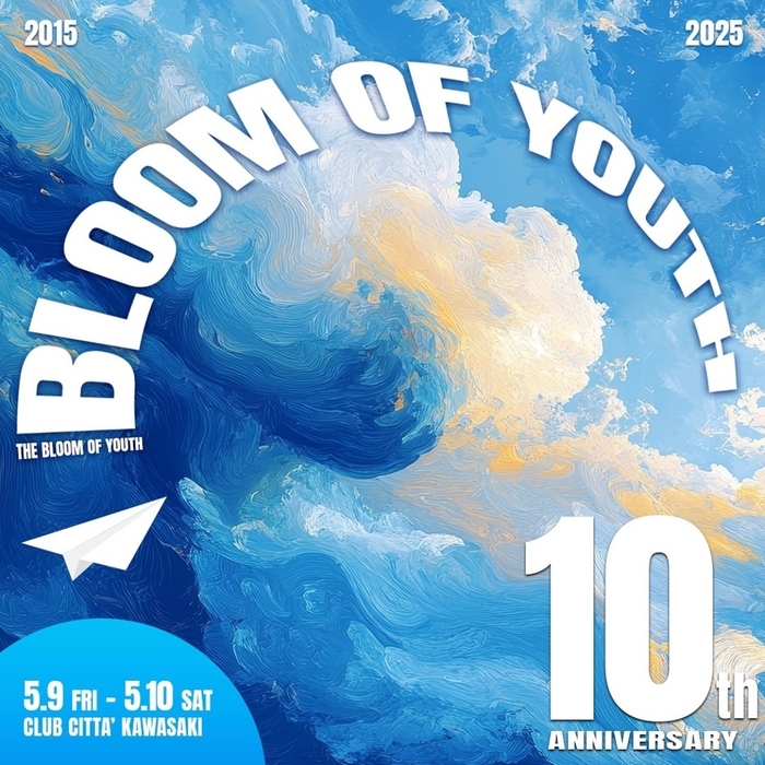 THE BLOOM OF YOUTH 10th ANNIVERSARY 2025