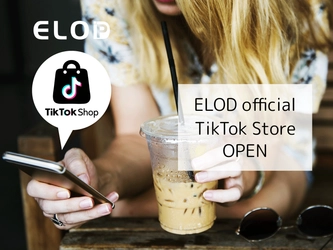 便利なライフスタイルを紹介！TikTok Shop「ELOD オフィシャル」ストアがオープン